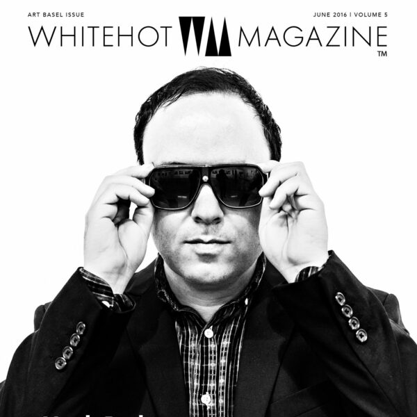 Whitehot Magazine Art Basel Switzerland Edition