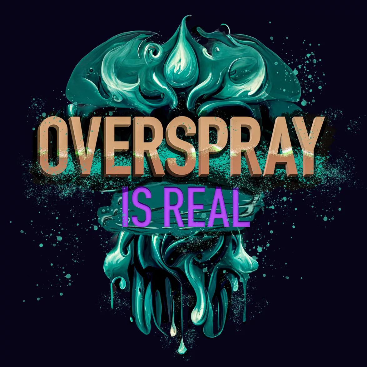 OverSpray is Real